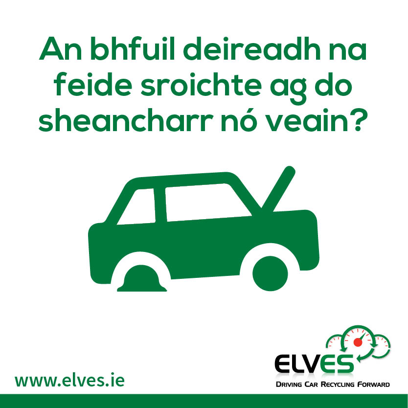 A Cúpla Focal from ELVES on Scrapping your Car